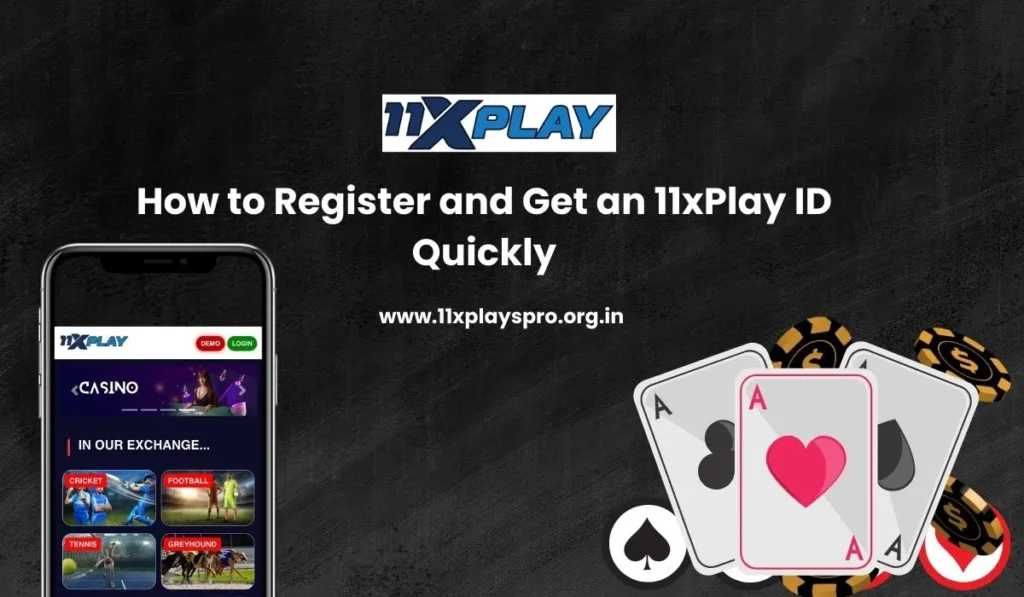 how to register and get an 11xplay id quicky